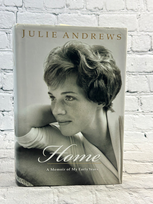 Home : A Memoir of My Early Years by Julie Andrews [2008]