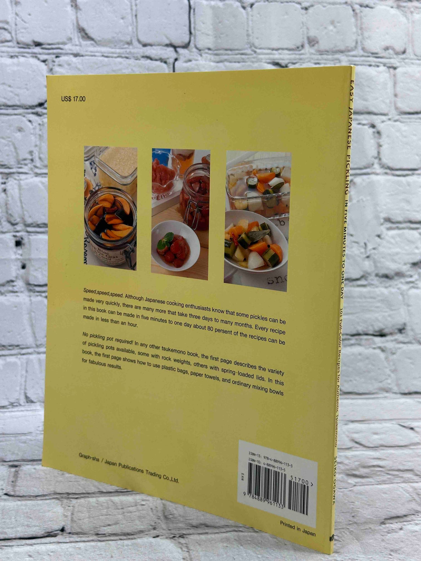 Easy Japanese Pickling in Five Minutes to One Day: 101 Full-Color Recipes for Authentic Tsukemono