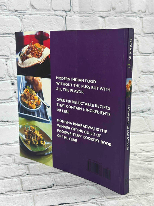Indian in 6: 100 Irresistible Recipes That Use 6 Ingredients or Less