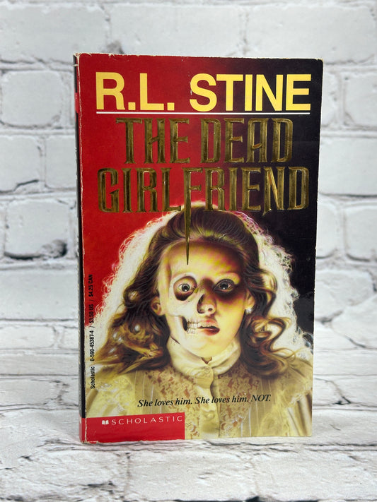 The Dead Girlfriend By R. L. Stine [1993 · 1st Scholastic Print]