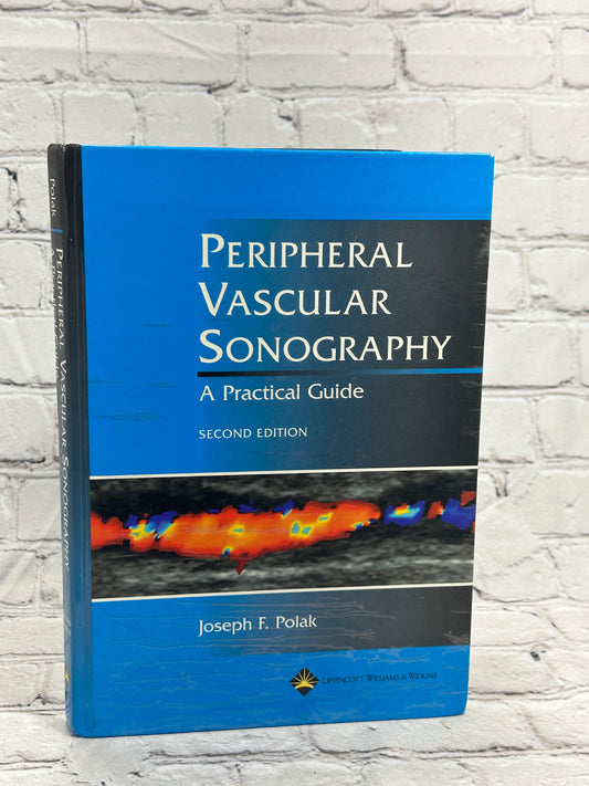 Peripheral Vascular Sonography: A Practical Guide by Joseph Polak [2nd Edition]