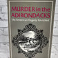 Murder in the Adirondacks: An American Tragedy Revisited by Craig Brandon [1993]