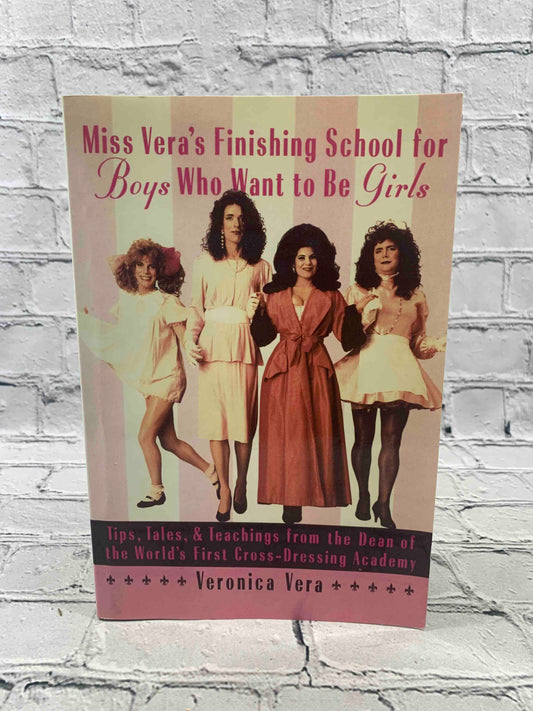 Miss Vera's Finishing School for Boys Who Want to Be Girlsn (Signed)
