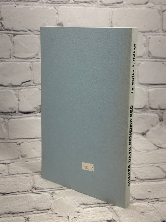 Shaker Days Remembered by Martha A. Hulings, 1989 Shaker Heritage Society paperback - back cover and spine