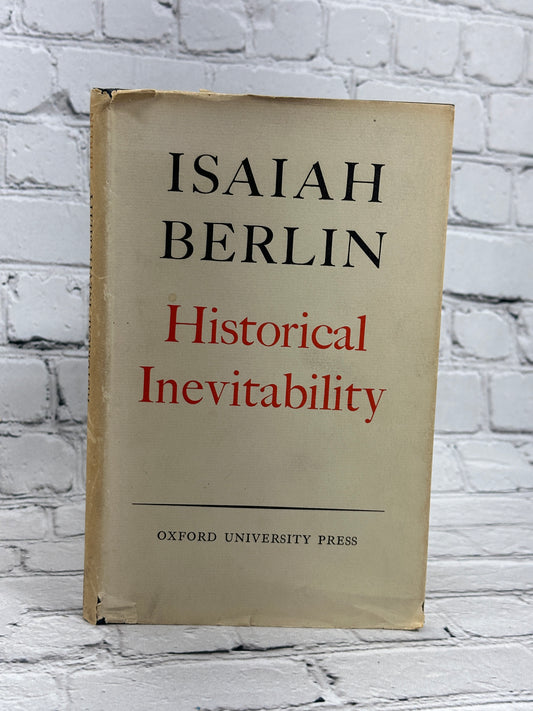 Historical Inevitability By Isaiah Berlin [2nd Impression · 1955]