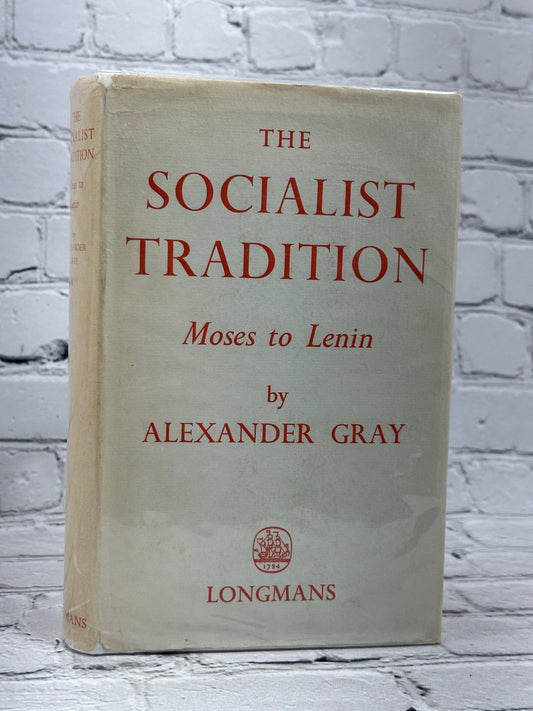 The Socialist Tradition Moses to Lenin By Alexander Gray [1948 · 3rd Impression]