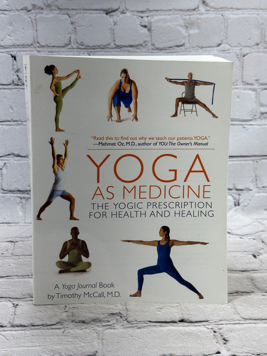 Yoga as Medicine: The Yogic Prescription for Health by TimothyMcCall [2007]
