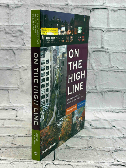 On the High Line: Exploring America's Most Original Urban Park