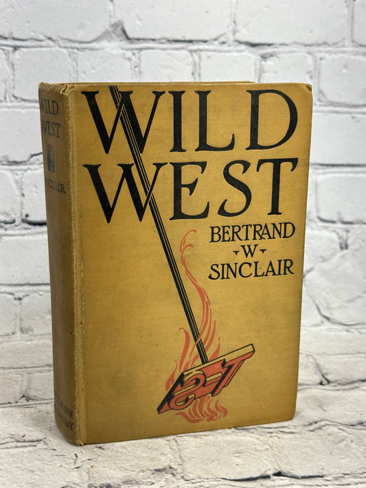 Wild West by Bertrand W. Sinclair  [1926 · First Edition]