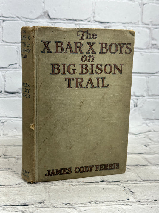 The X Bar X Boys on Big Bison Trail By James Cody Ferris [1927]