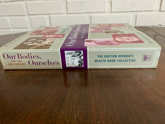Our Bodies, Ourselves for the New Century: A Book by and for Women