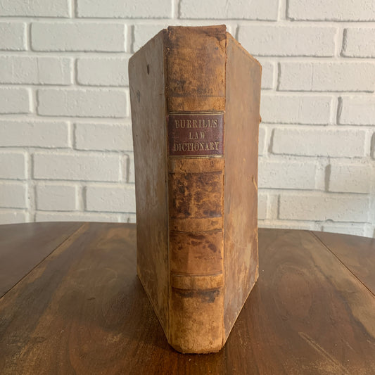 Burrill's Law Dicionary by Alexander Burrill - Part 1 (A-G) 1850 Leather Bound