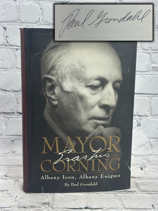 Mayor Erastus Corning by Paul Grondahl [SIGNED· 2007]