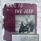 Hail to the Jeep By A. Wade Wells [Authors Copy · Signed · 1946]