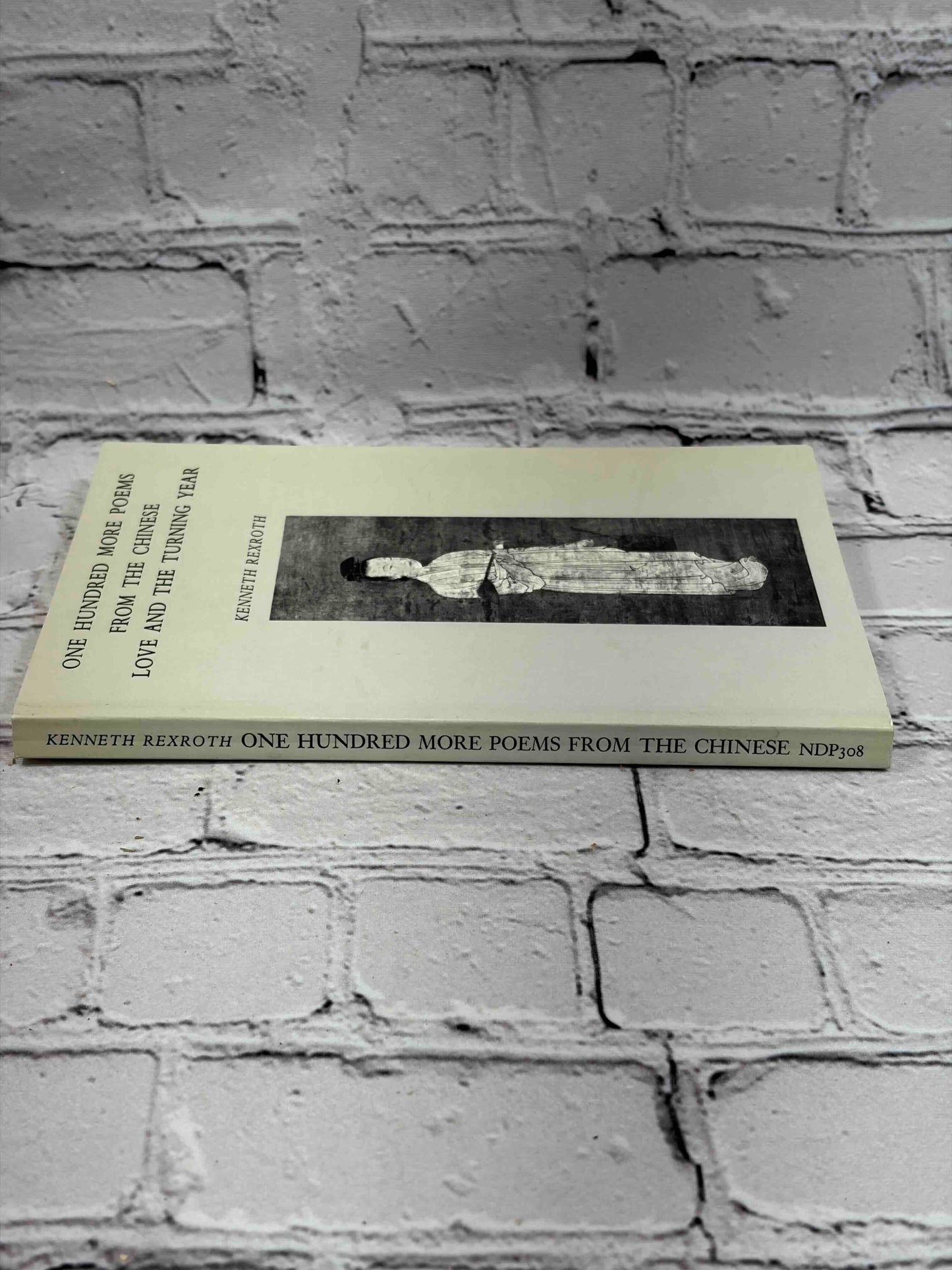 One Hundred More Poems from the Chinese: Love and the Turning Year