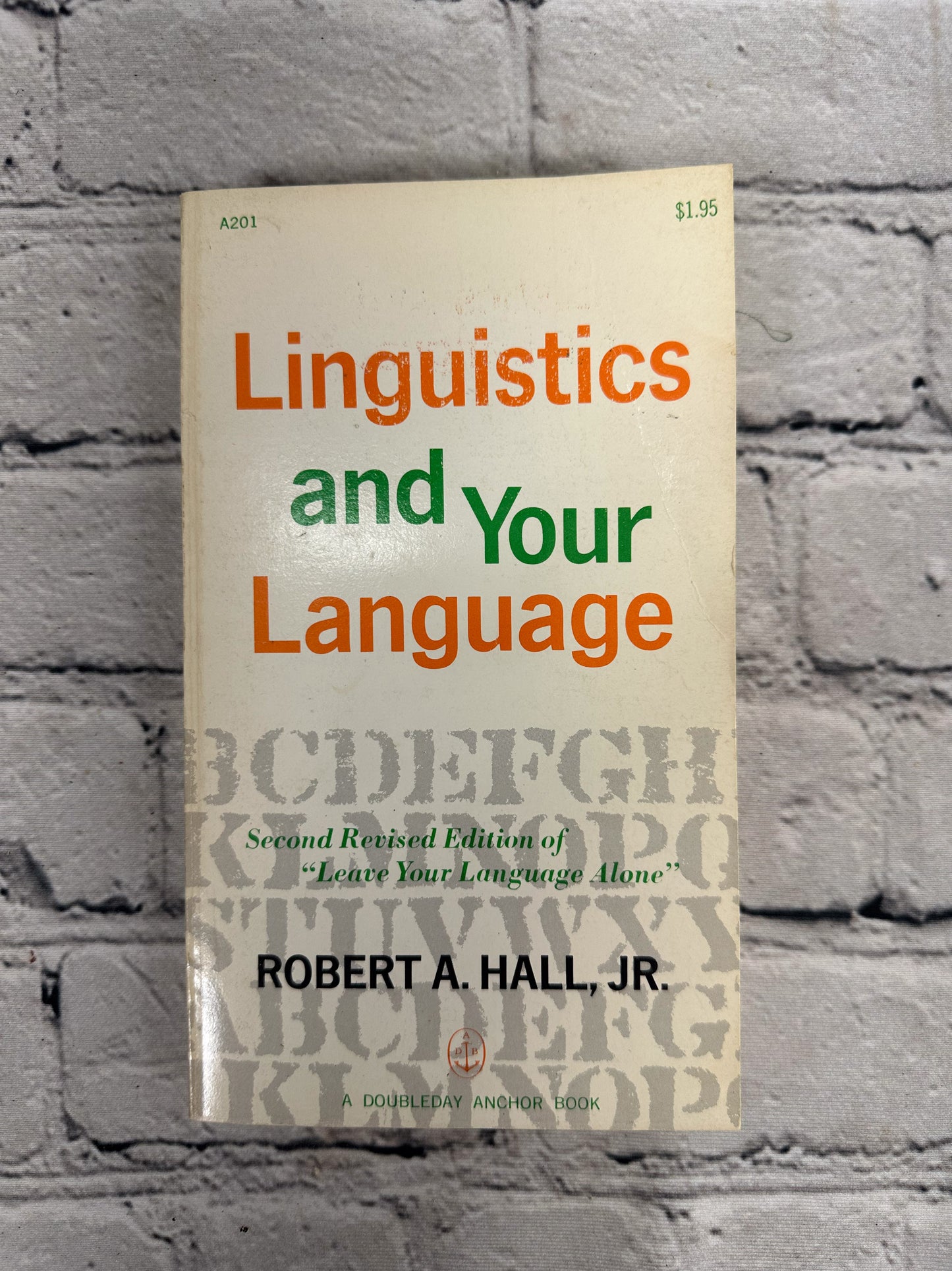 Linguistics And Your Language Robert A Hall Jr [2nd Edition · 1960]