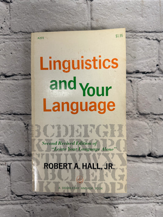 Linguistics And Your Language Robert A Hall Jr [2nd Edition · 1960]