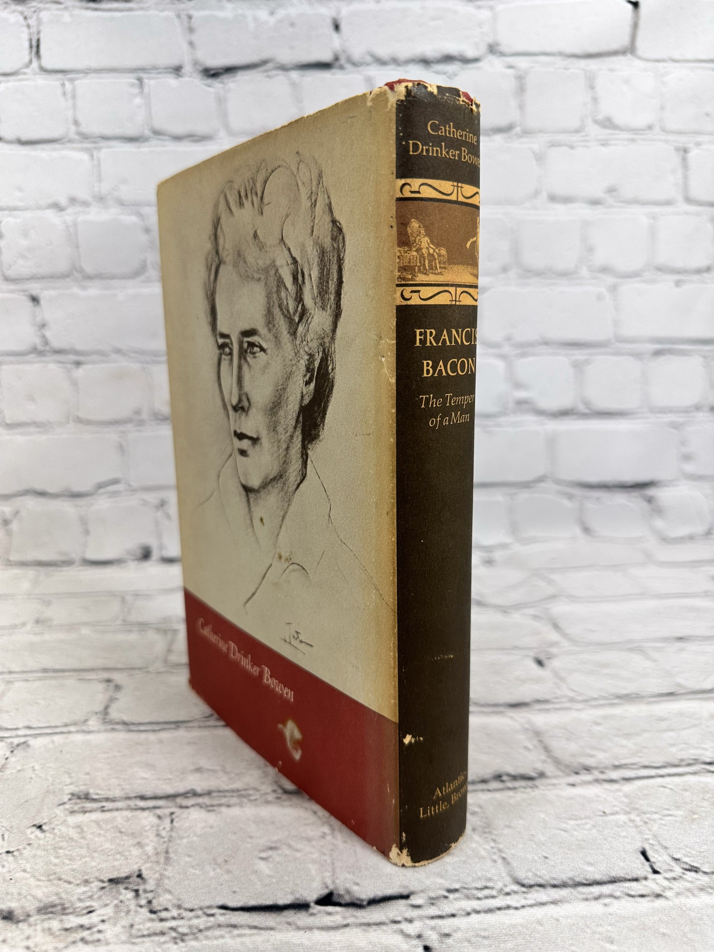 Francis Bacon : The Temper of a Man by Catherine Drinker Bowen [1973 · First Ed]