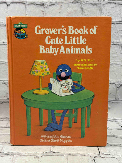 Grover's Book of Cute Little Baby Animals: Featuring Jim Henson's Sesame Street Muppets