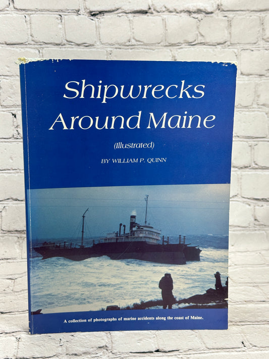 Shipwrecks Around Maine By W. Quinn [1st Edition · 1983]