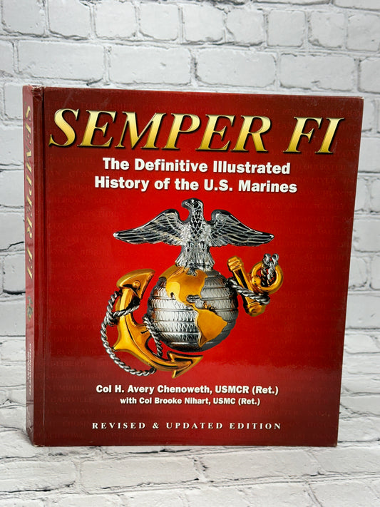 Semper Fi: The Definitive Illustrated History of the U. S. Marines [2005]