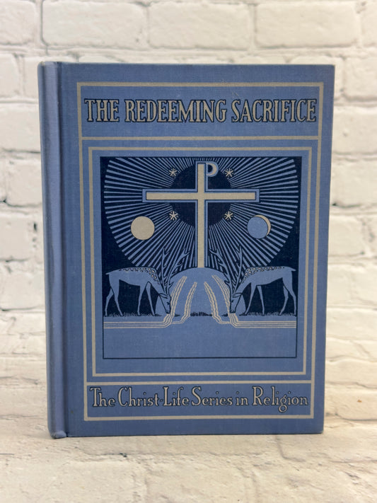 The Redeeming Sacrifice: The Christ-Life Series Book 5 by Dom Basil Michel [1955]