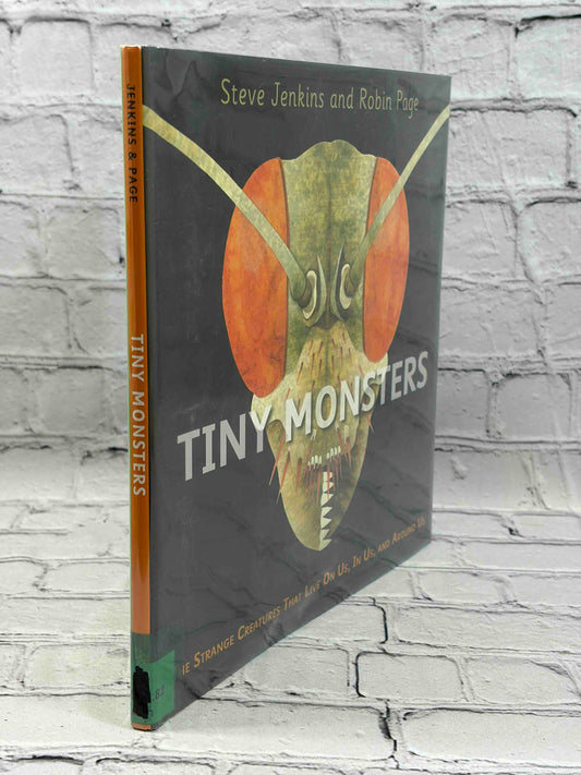Tiny Monsters: The Strange Creatures That Live On Us, In Us, and Around Us