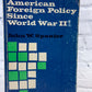 American Foreign Policy Since World War II by John Spanier [1970 · 3rd Edition]