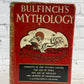 Bulfinch's Mythology by Thomas Bulfinch [Modern Library Giant · G14]
