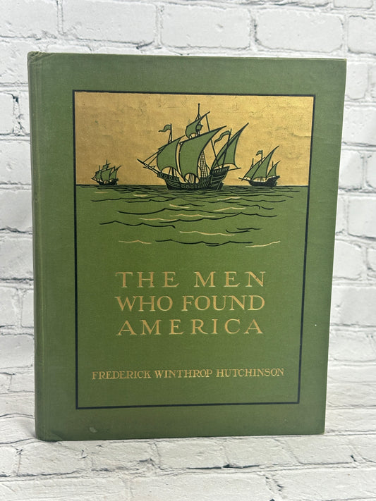 The Men Who Found America by Frederick Winthrop Hutchinson [1909]