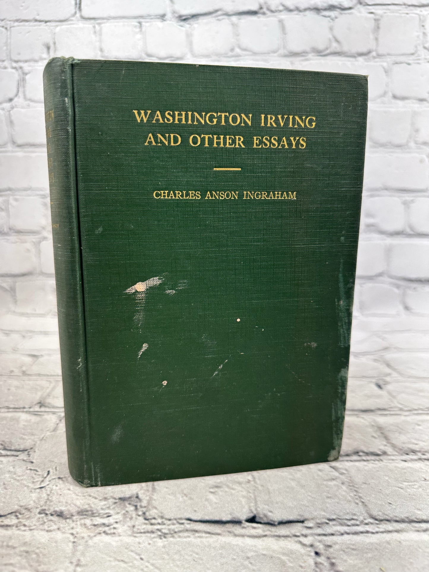 Washington Irving and Other Essays by Charles Anson Ingraham [1922 · 1st Ed.]