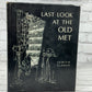 Last Look at the Old Met by Judith Clancy [1st Edition · 1969]