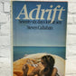 Adrift: Seventy-Six Days Lost at Sea by Steven Callahan [1986]