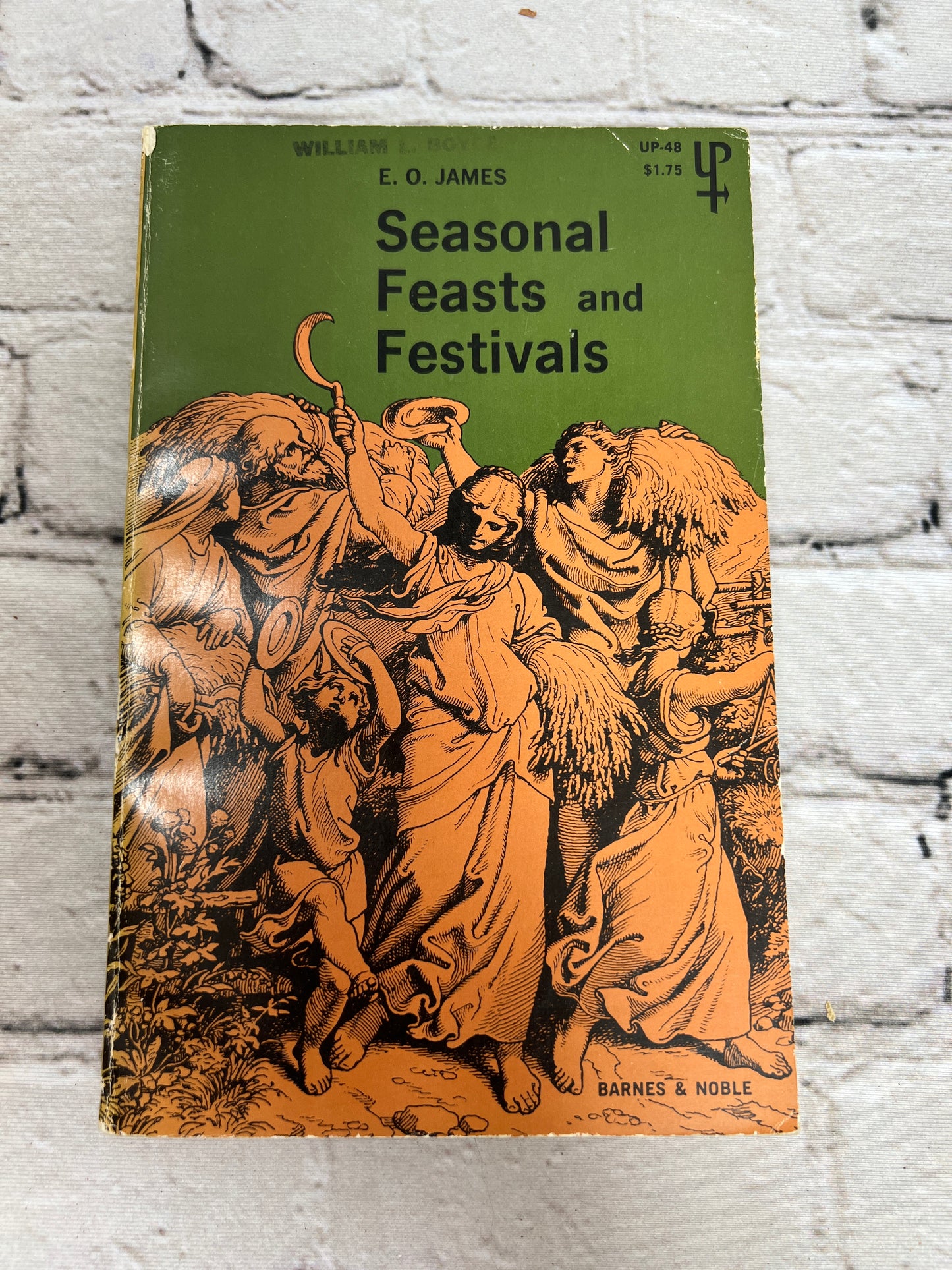 Seasonal Feasts & Festivals by E.O. James [1963 · University Paperback Edition]