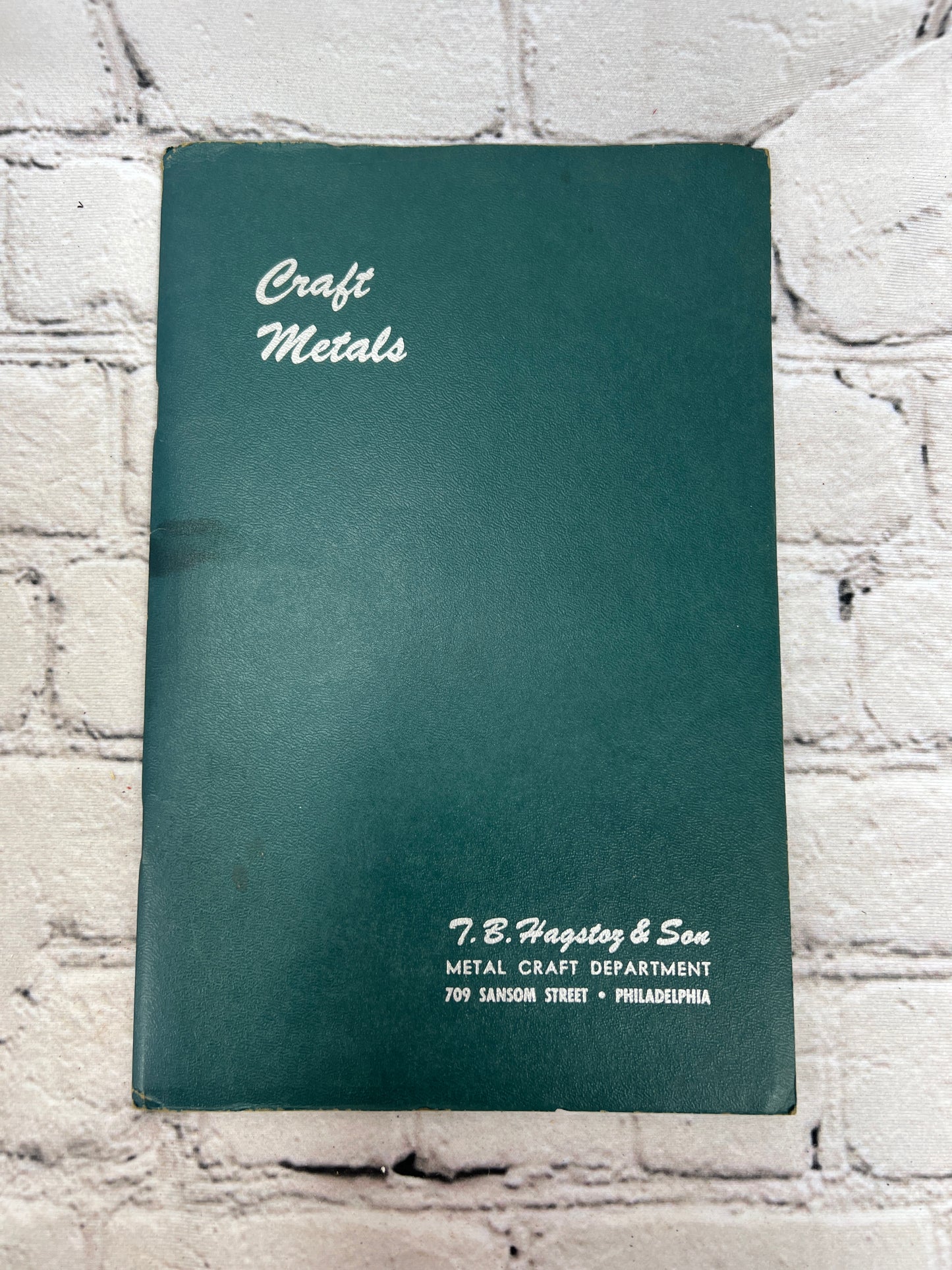 T. B. Hagstoz & Son Craft Metals Supply Catalog [Seventh Edition]