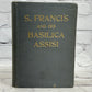 St. Francis And His Basilica Assisi [1st Edition · 1926 · Map & Illustrated]