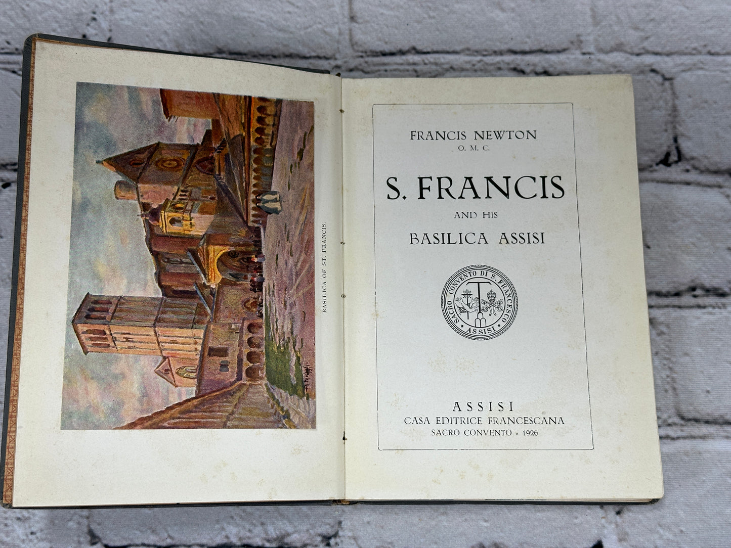 St. Francis And His Basilica Assisi [1st Edition · 1926 · Map & Illustrated]