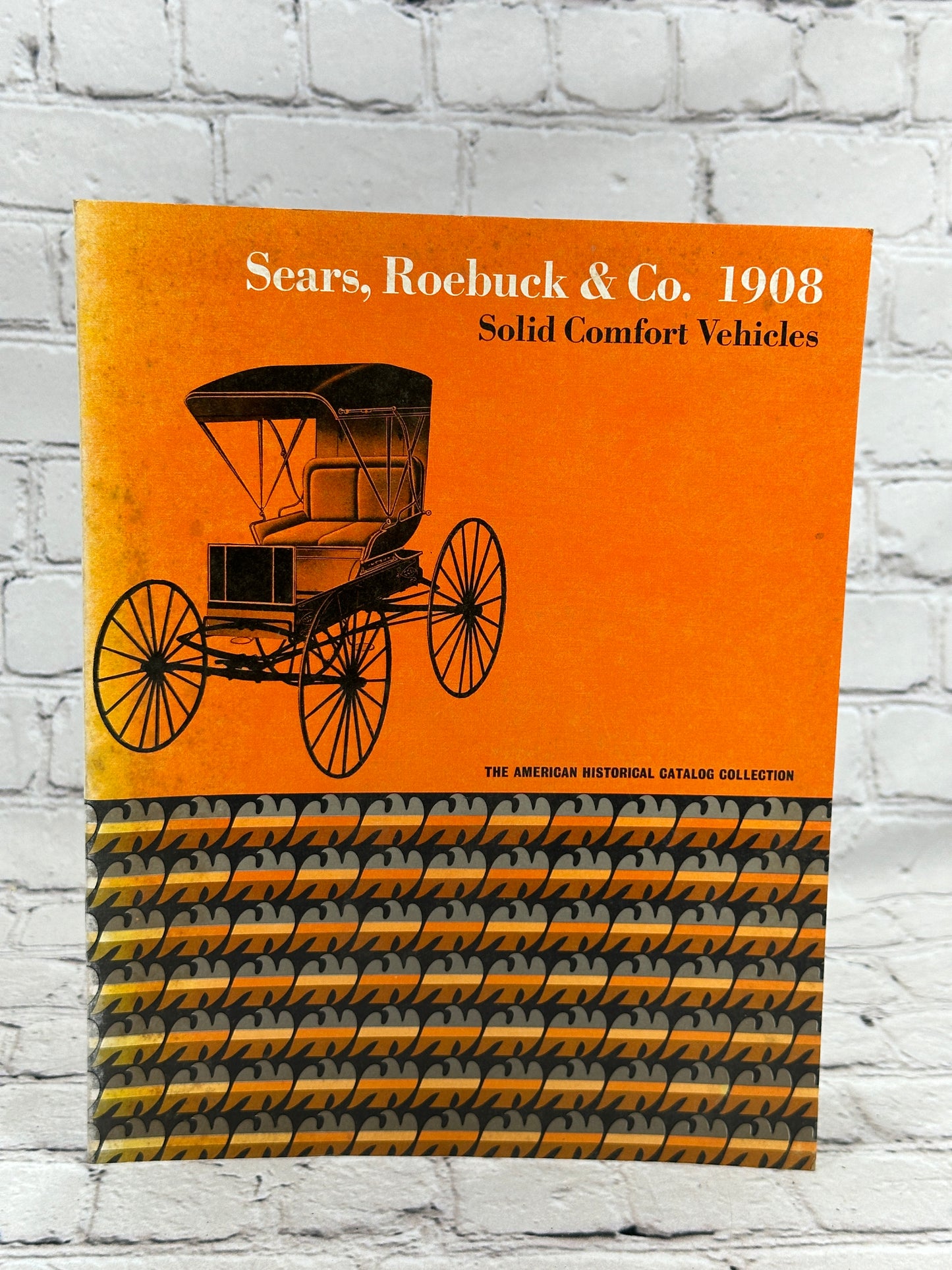 Sears, Roebuck & Co. 1908 Solid Comfort Vehicles [1st Edition · 1970]