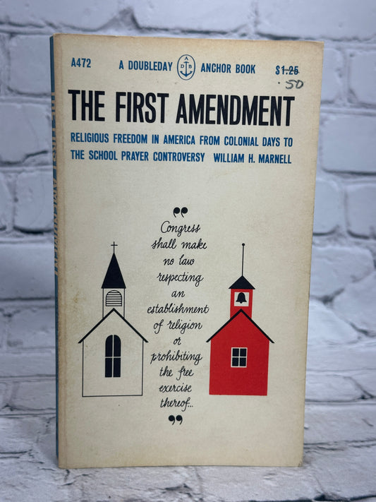 The First Amendment: Religious Freedom in America by William H. Marnell [1966]