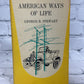 American Ways Of Life by George R. Stewart [1954]