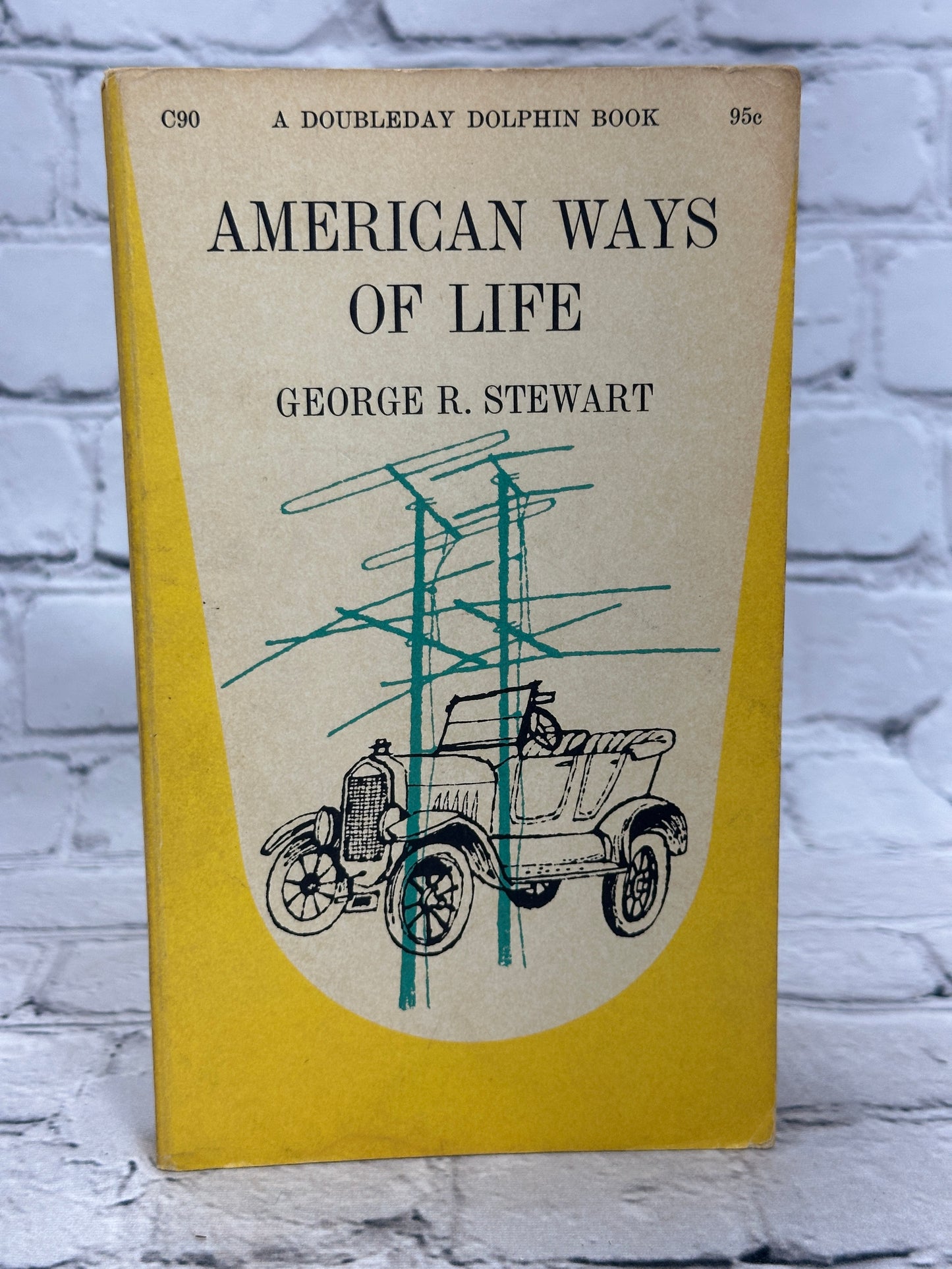 American Ways Of Life by George R. Stewart [1954]