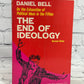 The End of Ideology by Daniel Bell [Revised Edition · 1st Free Press Ed. · 1965]