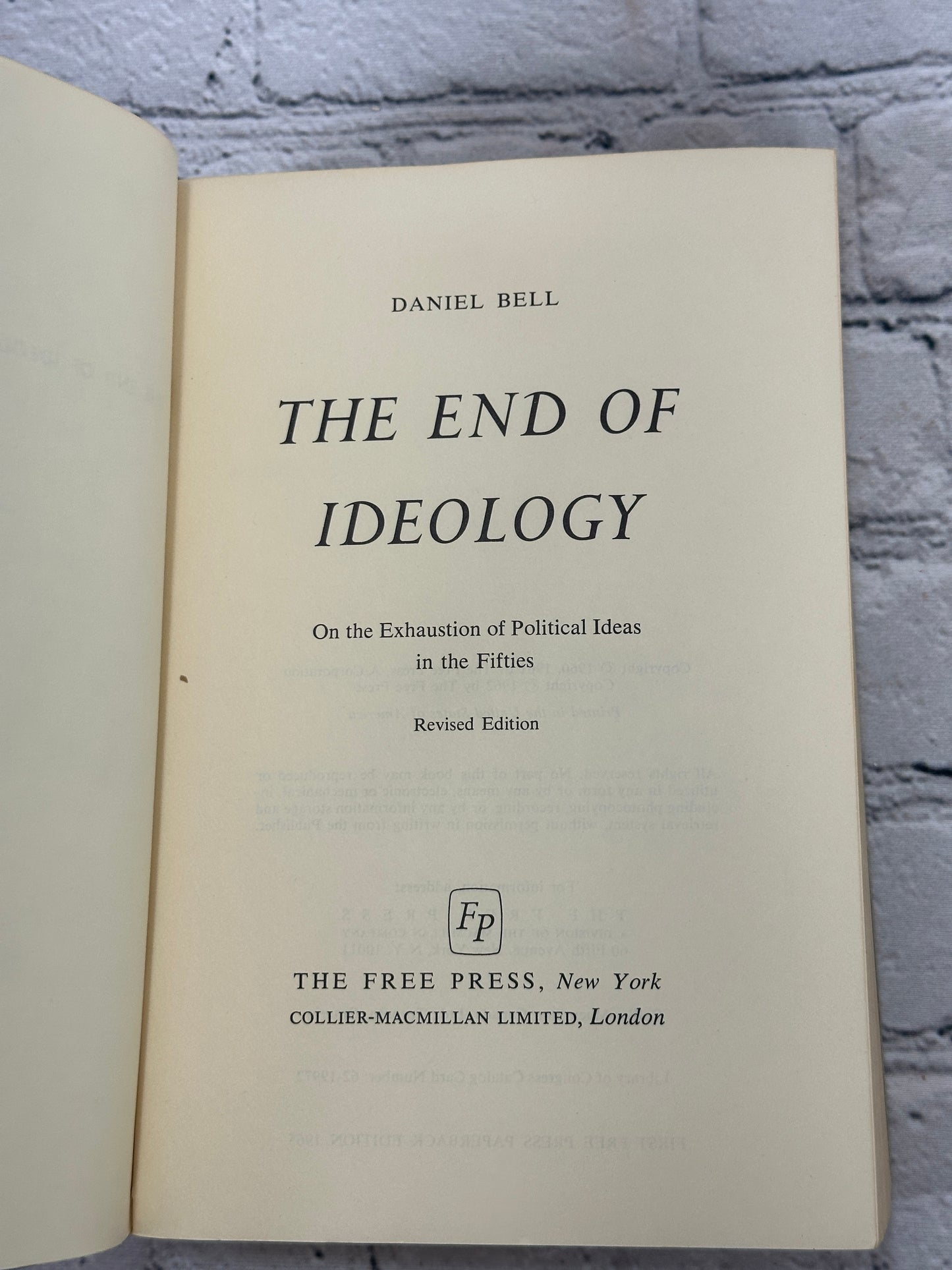 The End of Ideology by Daniel Bell [Revised Edition · 1st Free Press Ed. · 1965]