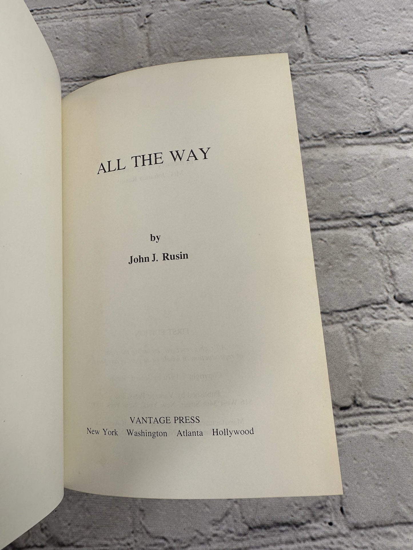 All The Way by John J. Rusin [1976 · First Edition]