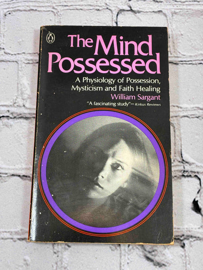 The Mind Possessed: A Physiology of Possession, Mysticism, and Faith Healing