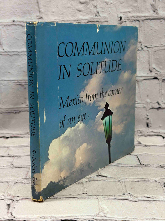 Communion in solitude: Mexico from the corner of an eye