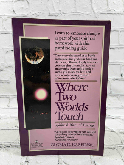 Where Two Worlds Touch: Spiritual Rites of Passage: Learn to Embrace Change as Part of Your Spiritual Homework with this PathfindingGuide