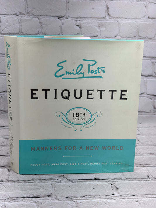 Emily Post's Etiquette: Manners for a New World [18th Edition · 2011]