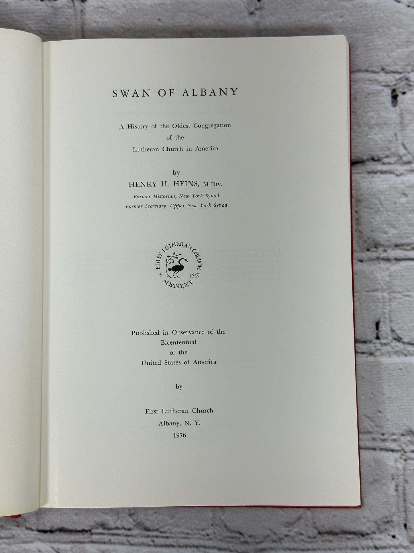 Swan of Albany: History of the Lutheran Church by Henry Heins [New York · 1976]