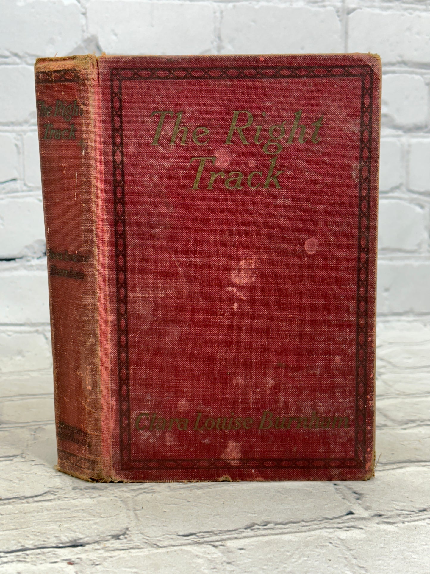 The Right Track By Clara Louise Burnham [1914 · First Edition]